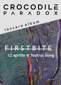 Sibiu: Crocodile Paradox: First Bite - Lansare Album