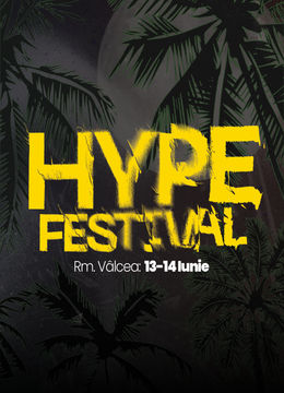 Ramnicu Valcea: HYPE FESTIVAL