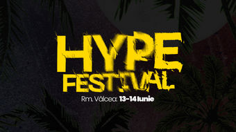 Ramnicu Valcea: HYPE FESTIVAL