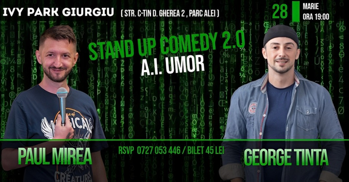 Giurgiu: Stand-up Comedy 2.0 A.I. Umor cu George Țintă și Paul Mirea