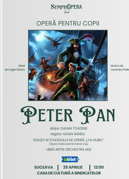 Suceava: SymphOpera Fest 2025: Peter Pan | Operă pentru copii