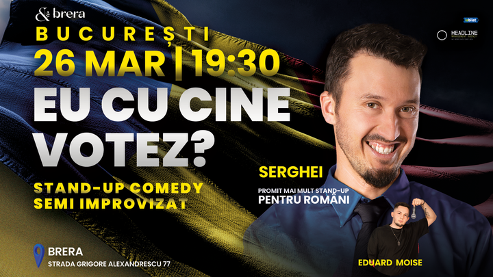 București: Stand-up Comedy Semi Improvizat cu SERGHEI - "Eu cu cine votez?"