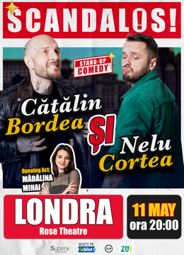 Londra: Stand-up Comedy cu Bordea, Cortea și Madalina Mihai - “Scandalos" - ora 20:00