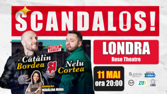 Londra: Stand-up Comedy cu Bordea, Cortea și Madalina Mihai - “Scandalos