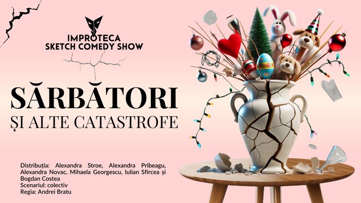 Sărbători și alte catastrofe - sketch comedy Improteca