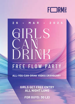 Girls Can Drink: Free Flow Party at FORM Space