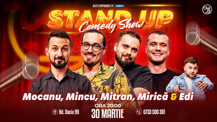 Stand up Comedy cu Mocanu, Mincu, Mitran, Mirică - Edi Rădoiu la Club 99