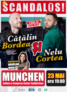 Munchen: Stand-up Comedy cu Bordea, Cortea și Madalina Mihai - “Scandalos"