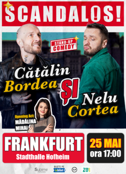 Frankfurt: Stand-up Comedy cu Bordea, Cortea și Madalina Mihai - “Scandalos"