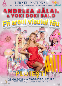 Ploiesti: Turneu Andreea Balan & Yoki Doki Band