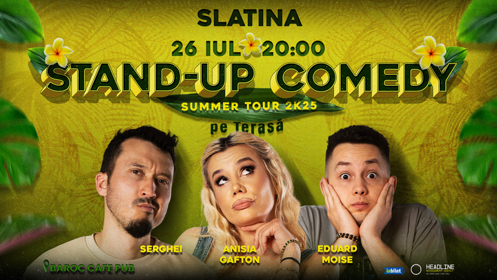 Slatina: Stand-Up Comedy pe terasă cu Anisia Gafton, Serghei și Eduard Moise