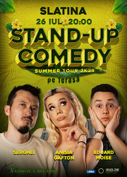 Slatina: Stand-Up Comedy pe terasă cu Anisia Gafton, Serghei și Eduard Moise