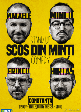 Constanța: Stand-Up Comedy cu Frînculescu, Mălăele, Mincu și Birtaș - "Scos din minți