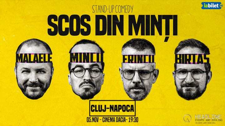 Cluj-Napoca: Stand-Up Comedy cu Frînculescu, Mălăele, Mincu și Birtaș - "Scos din minți"