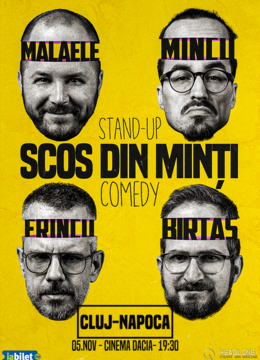 Cluj-Napoca: Stand-Up Comedy cu Frînculescu, Mălăele, Mincu și Birtaș - "Scos din minți"