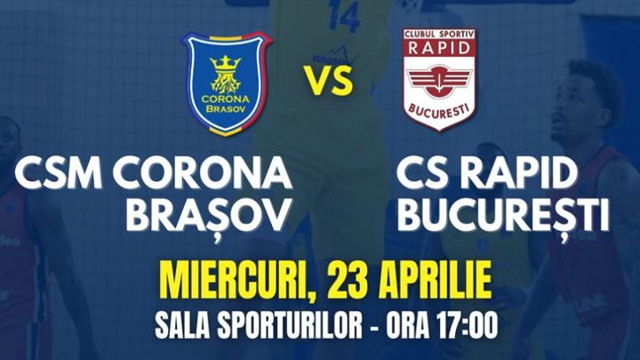 Brasov: Baschet CSM Corona Brasov - CS Rapid Bucuresti