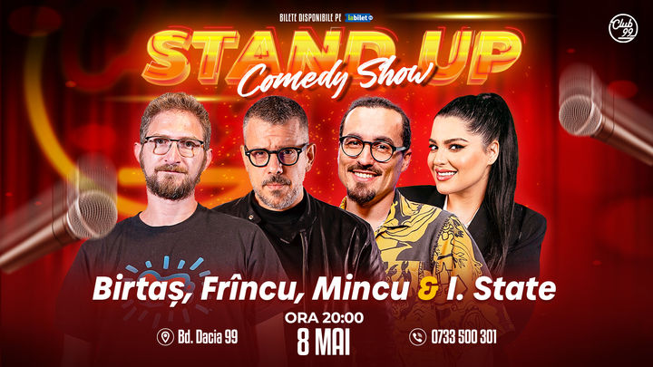 Stand up Comedy cu Birtaș, Frîncu, Mincu & Ioana State la Club 99