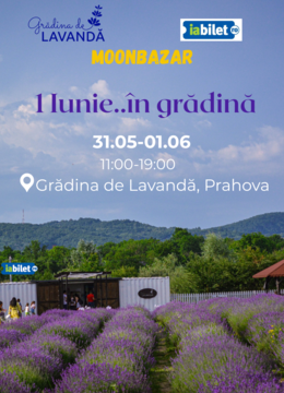 1 IUNIE..în Grădina de Lavandă!
