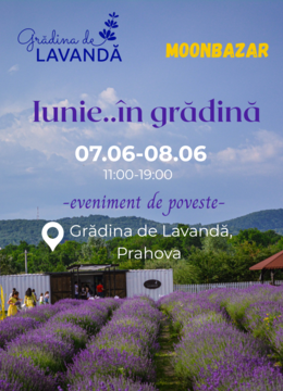 IUNIE..în Grădina de Lavandă!