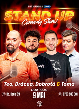 Stand up Comedy cu Teo, Drăcea, Dobrotă & Toma