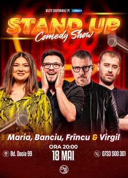 Stand up Comedy cu Maria Popovici, Banciu, Frîncu & Virgil Ciulin