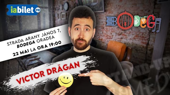 Oradea: Stand-up Comedy cu Victor Dragan