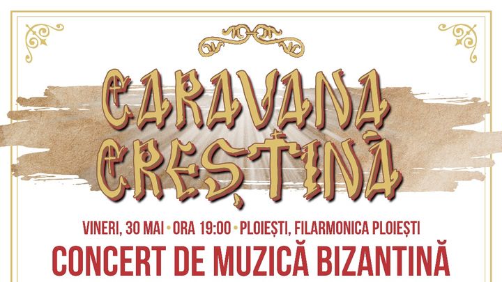 Ploiești: Caravana Creștină 2025