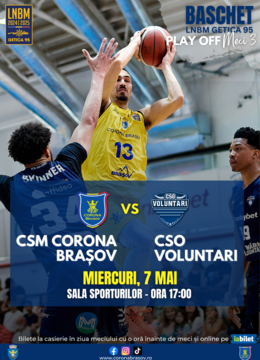 Brasov: Baschet CSM Corona Brasov - CSO Voluntari