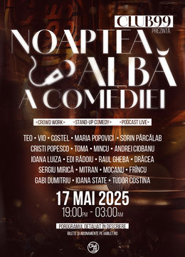 Noaptea Albă a Comediei la Club 99