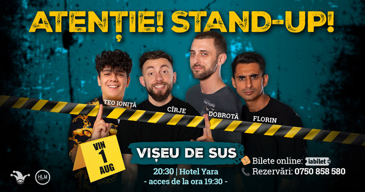 Vișeu de Sus: - 20:30 - Stand-up comedy cu Cîrje, Florin, Dobrotă și Popinciuc