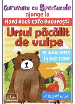 Ursul păcălit de vulpe @ Hard Rock Cafe