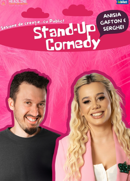Tulcea: Stand-Up Comedy cu Anisia Gafton & Serghei - "Sesiune de creație...cu Public!"