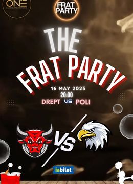 THE FRAT PRTY - DREPT VS. POLI
