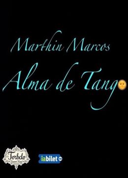 Drobeta Turnu Severin: Alma de Tango - Marthin Marcos (Argentina)