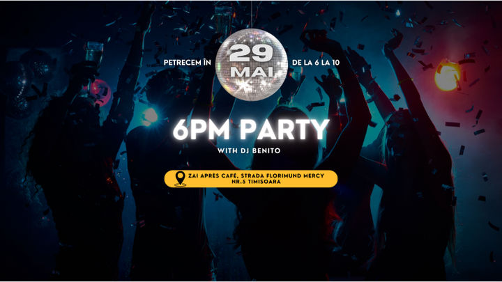Timișoara: 6 P.M. Party