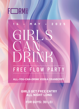 Girls Can Drink: Free Flow Party at FORM Space