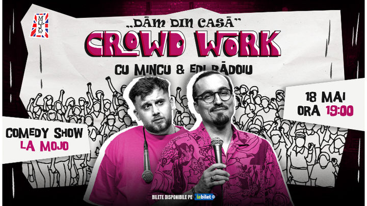Crowd Work Special: Dăm din Casă!