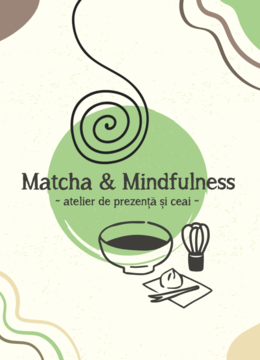 Matcha & Mindfulness – Atelier de Prezență și Ceai
