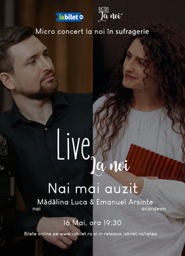 Nai mai auzit - LIVE La noi - Mădălina Luca & Emanuel Arsinte