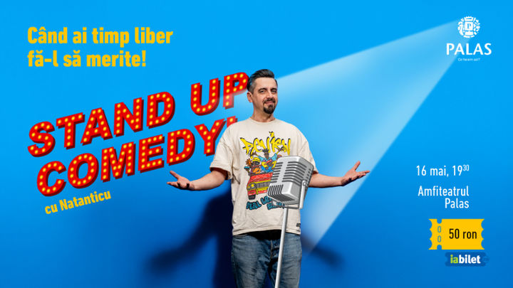 Iași:  Stand-Up Comedy Show cu Natanticu