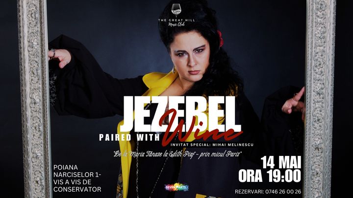 Jezebel paired with Wine | Invitat Special: Mihai Melinescu