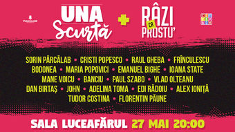 Una Scurtă + Râzi ca Prostu'