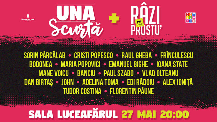 Una Scurtă + Râzi ca Prostu'