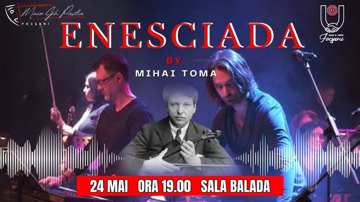 Focsani: Enesciana - spectacol de muzica electronica vocal - simfonica