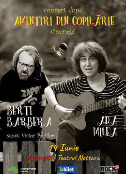 Ada Milea & Berti Barbera @ Concert după Creangă  - "Amintiri din Copilărie"