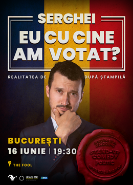 The Fool: Stand-up comedy Semi Improvizat cu SERGHEI - "Eu cu cine am votat?"