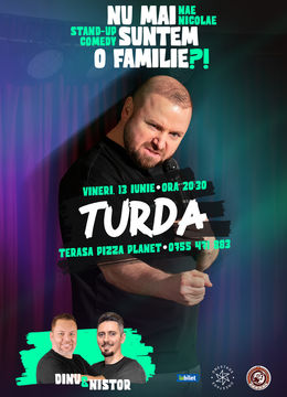 Turda: „Nu mai suntem o Familie?!” Show nostalgic de stand-up cu Nae Nicolae