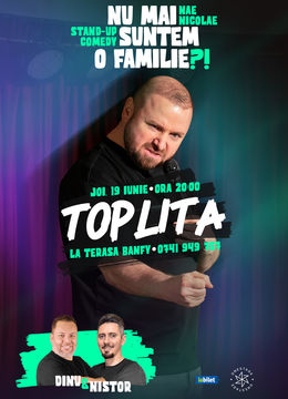 Toplita: „Nu mai suntem o Familie?!” Show nostalgic de stand-up cu Nae Nicolae