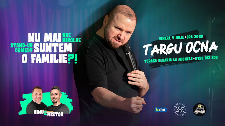 Târgu Ocna: „Nu mai suntem o Familie?!” Show nostalgic de stand-up cu Nae Nicolae