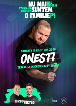 Onesti: „Nu mai suntem o Familie?!” Show nostalgic de stand-up cu Nae Nicolae